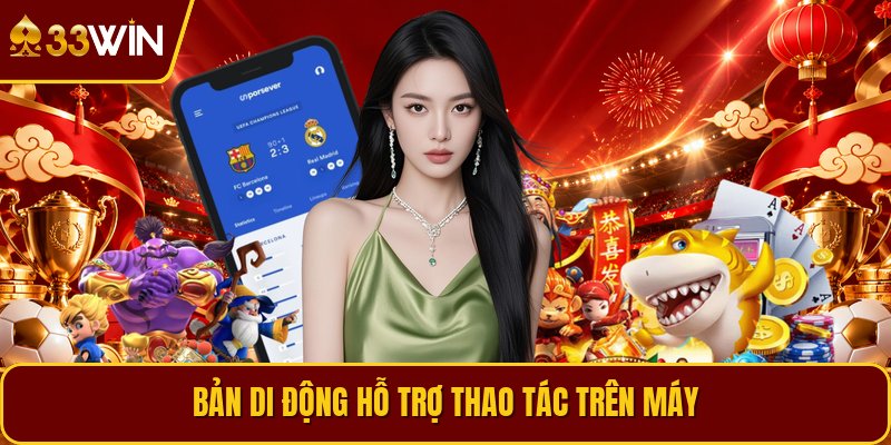 Bản di động hỗ trợ thao tác trên máy