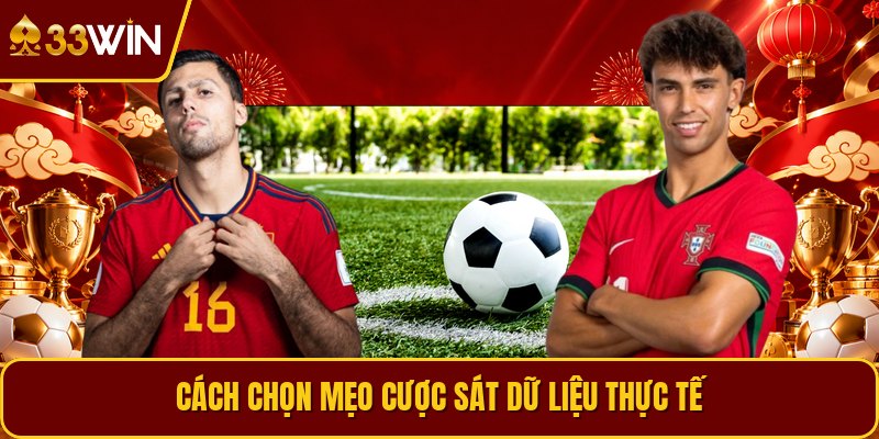 Cách chọn mẹo cược sát dữ liệu thực tế