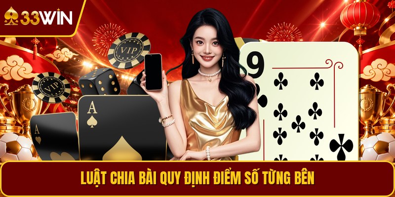 Luật chia bài quy định điểm số từng bên
