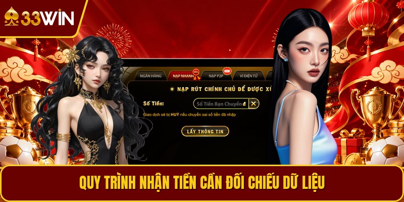 Quy trình nhận tiền cần đối chiếu dữ liệu